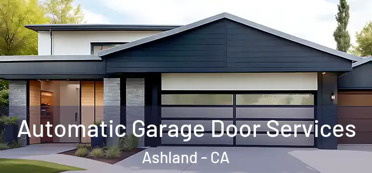  Automatic Garage Door Services Ashland - CA