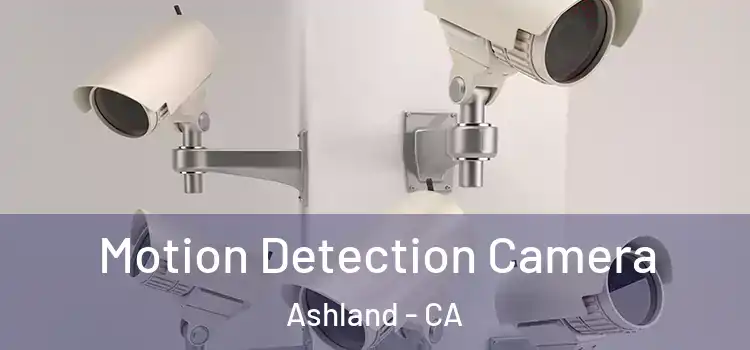  Motion Detection Camera Ashland - CA