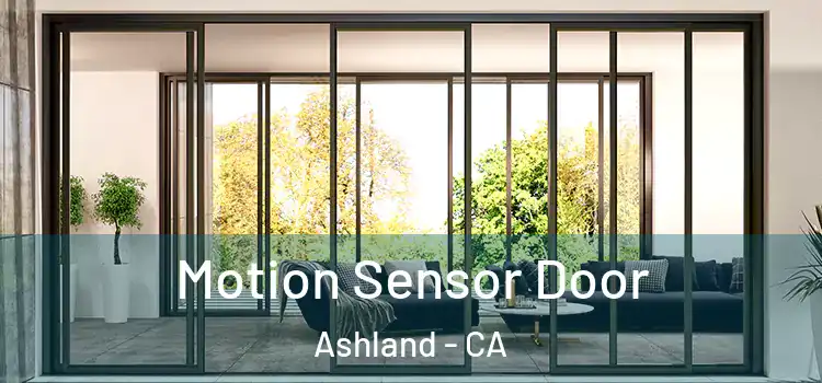 Motion Sensor Door Ashland - CA