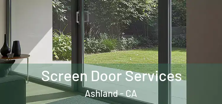 Screen Door Services Ashland - CA